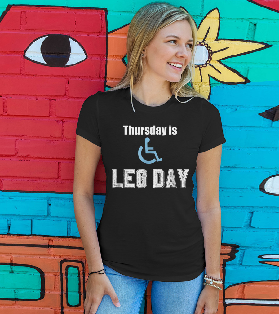 Thursday Is Handicap Leg Day Gym Workout Funny T-Shirt
