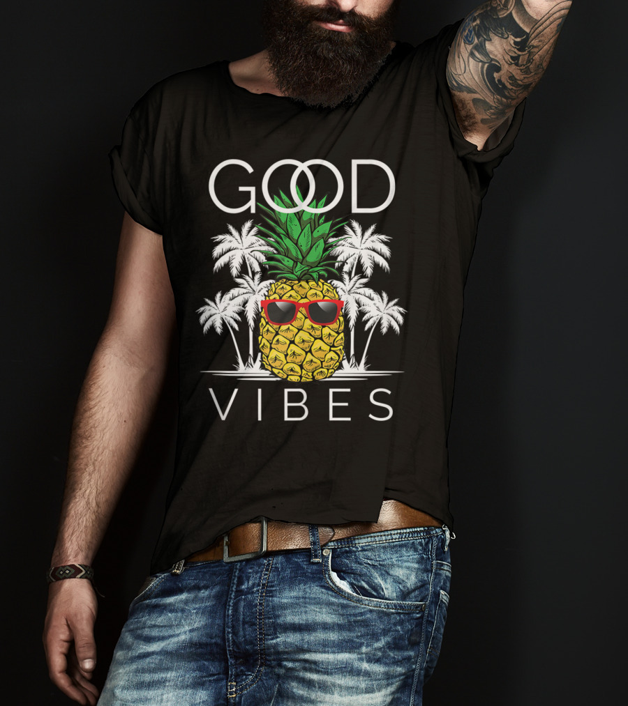 Good Vibes Pineapple With Sunglasses And Palm Trees T-Shirt