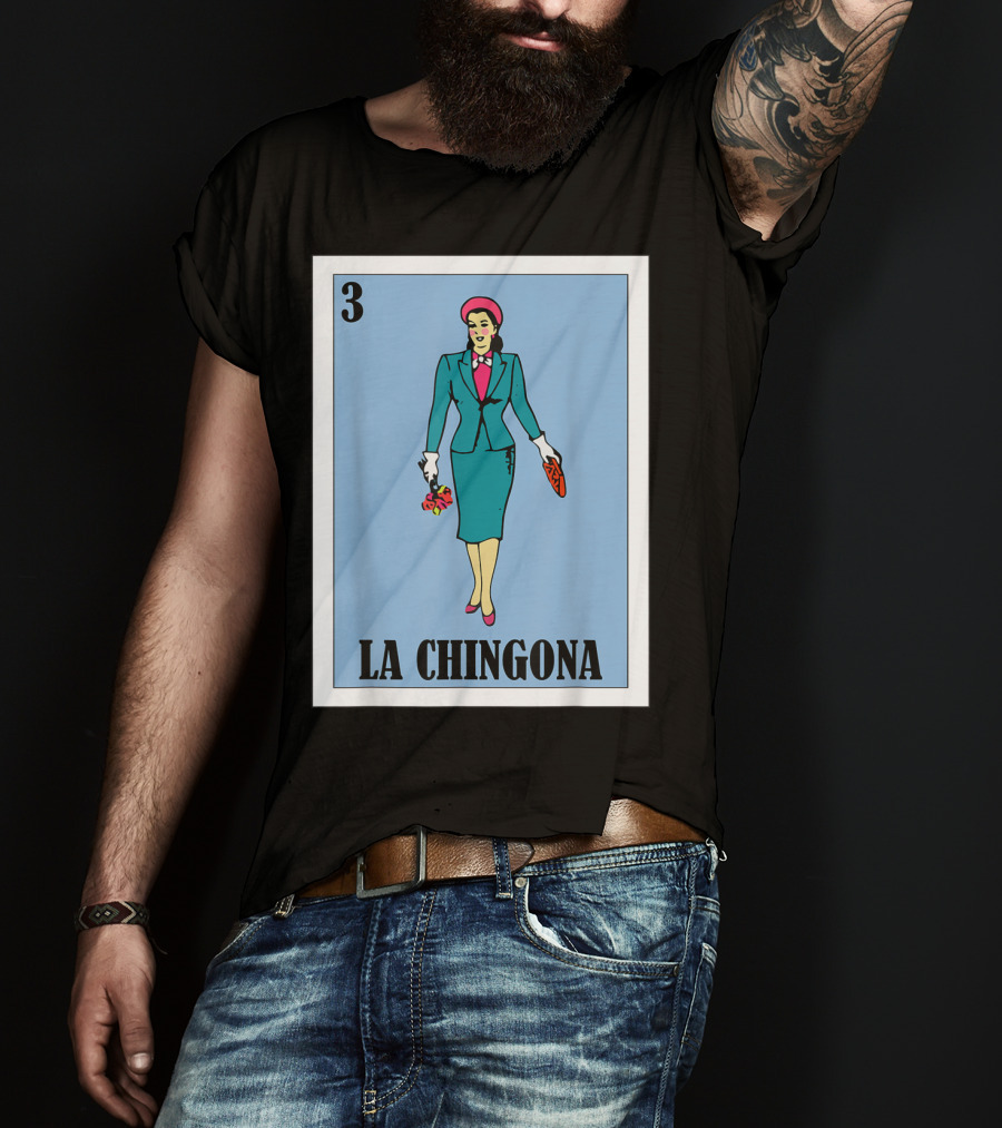Loteria Card 3 La Chingona La Dama T-Shirt