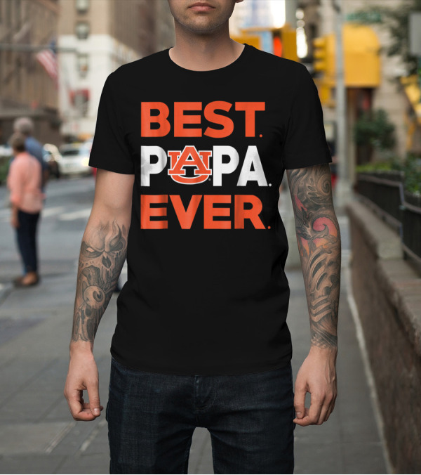 Shirt: Best Papa Ever Auburn Tigers Mens T-Shirt Best Papa Ever Auburn Tigers Mens T-Shirt