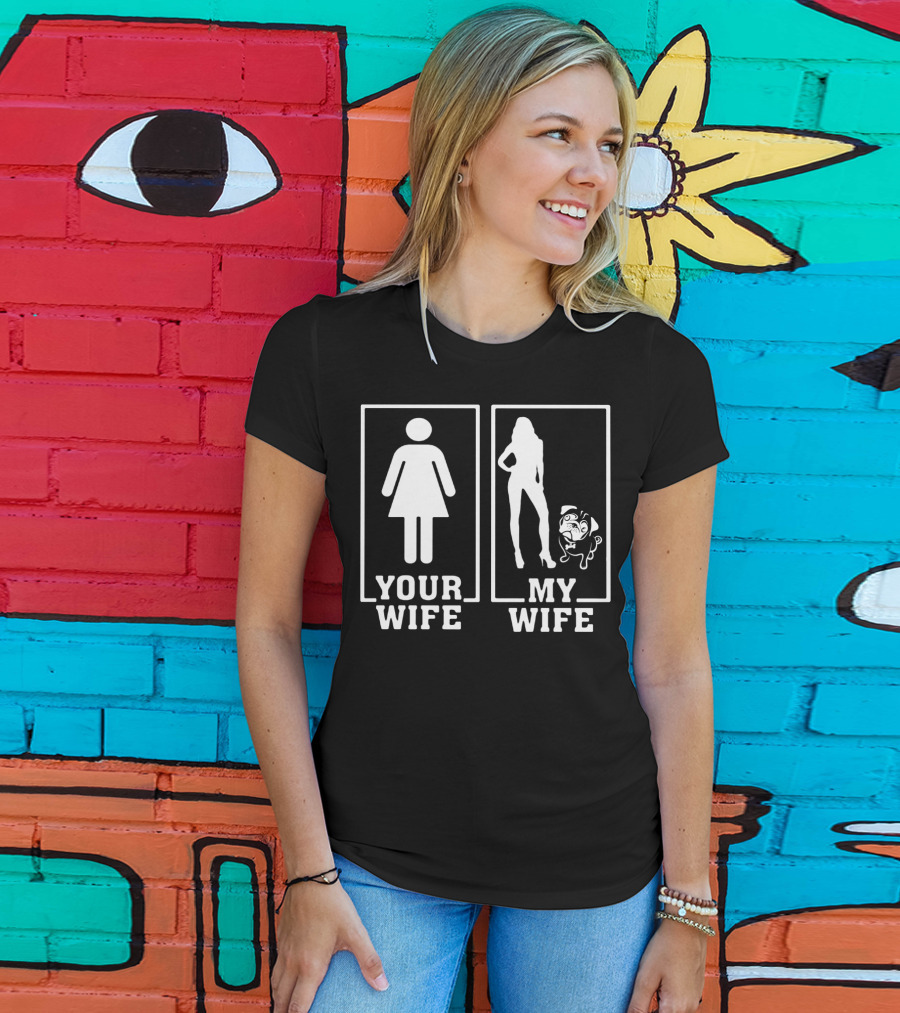 Pug Lovers Your Wife My Wife Funny Comparison T-Shirt