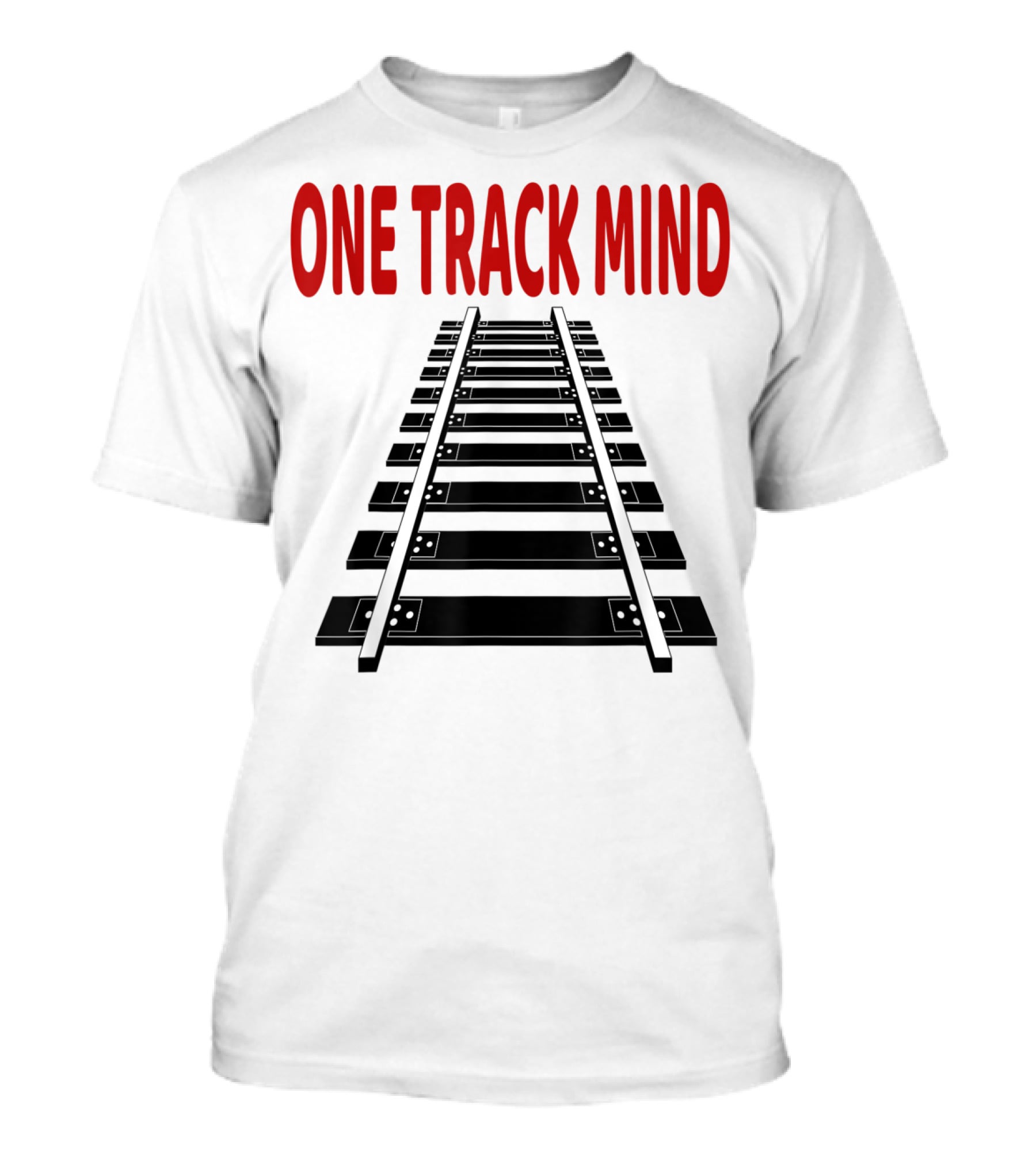 One Track Mind Railroad Train Track T-Shirt