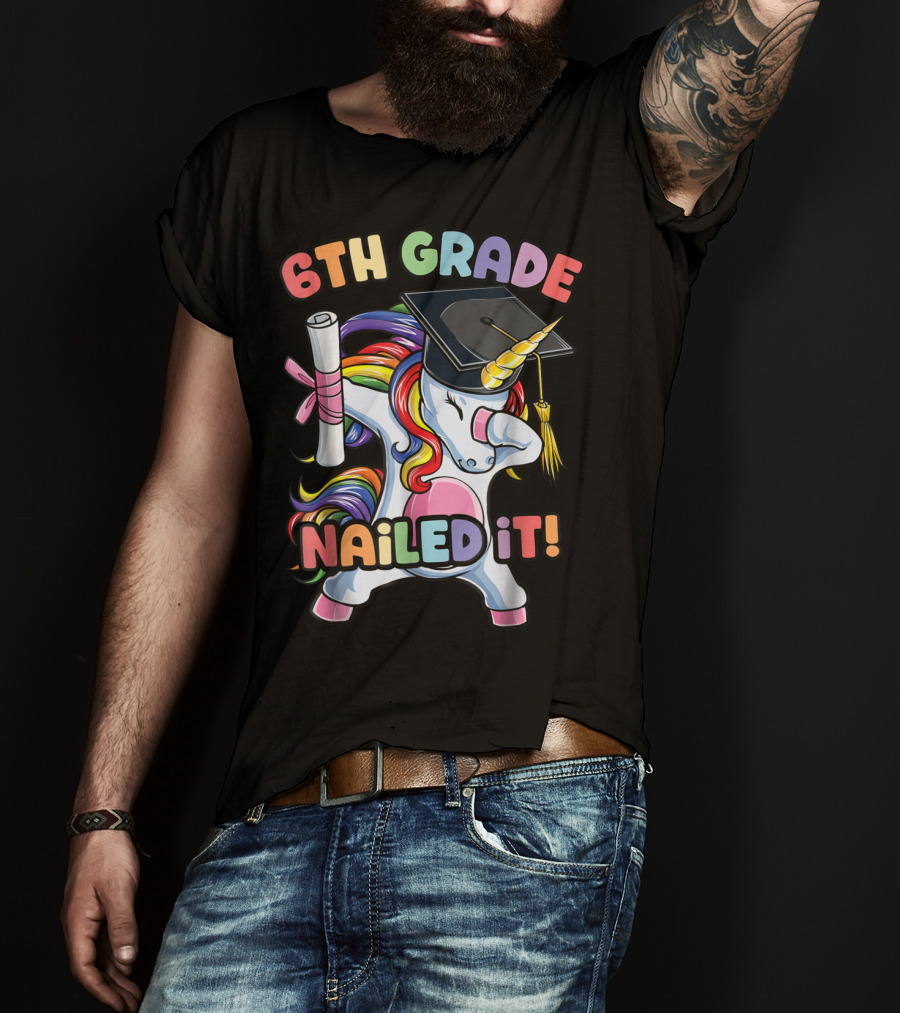 6th Grade Nailed It Dabbing Unicorn Graduation Girls T-Shirt