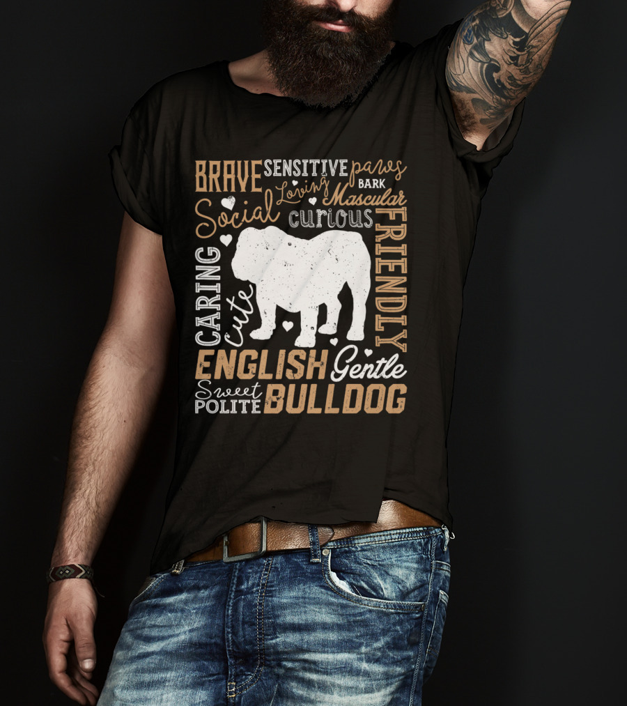 Brave Caring Cute English Bulldog Friendly Social Typography T-Shirt