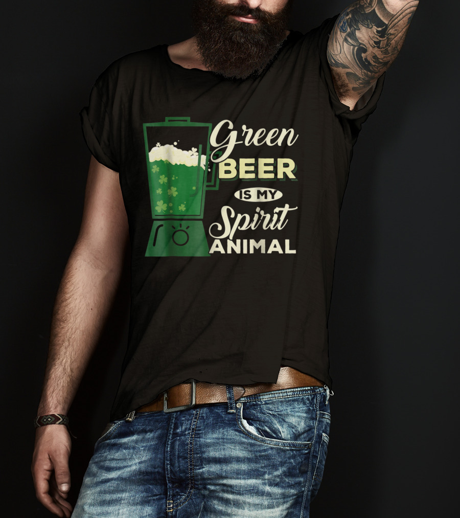 Green Beer Is My Spirit Animal Funny Drinking Blender Shamrock T-Shirt