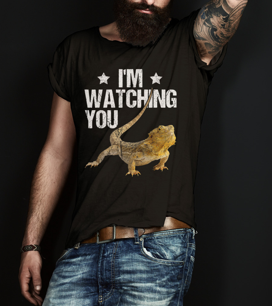 I'm Watching You Bearded Dragon T-Shirt