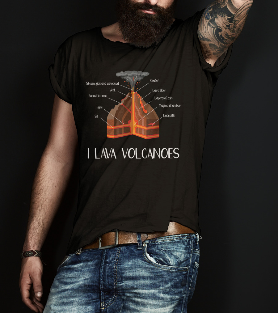 I Lava Volcanoes Earth Magma Lava Flow Crater Geology Science T-Shirt