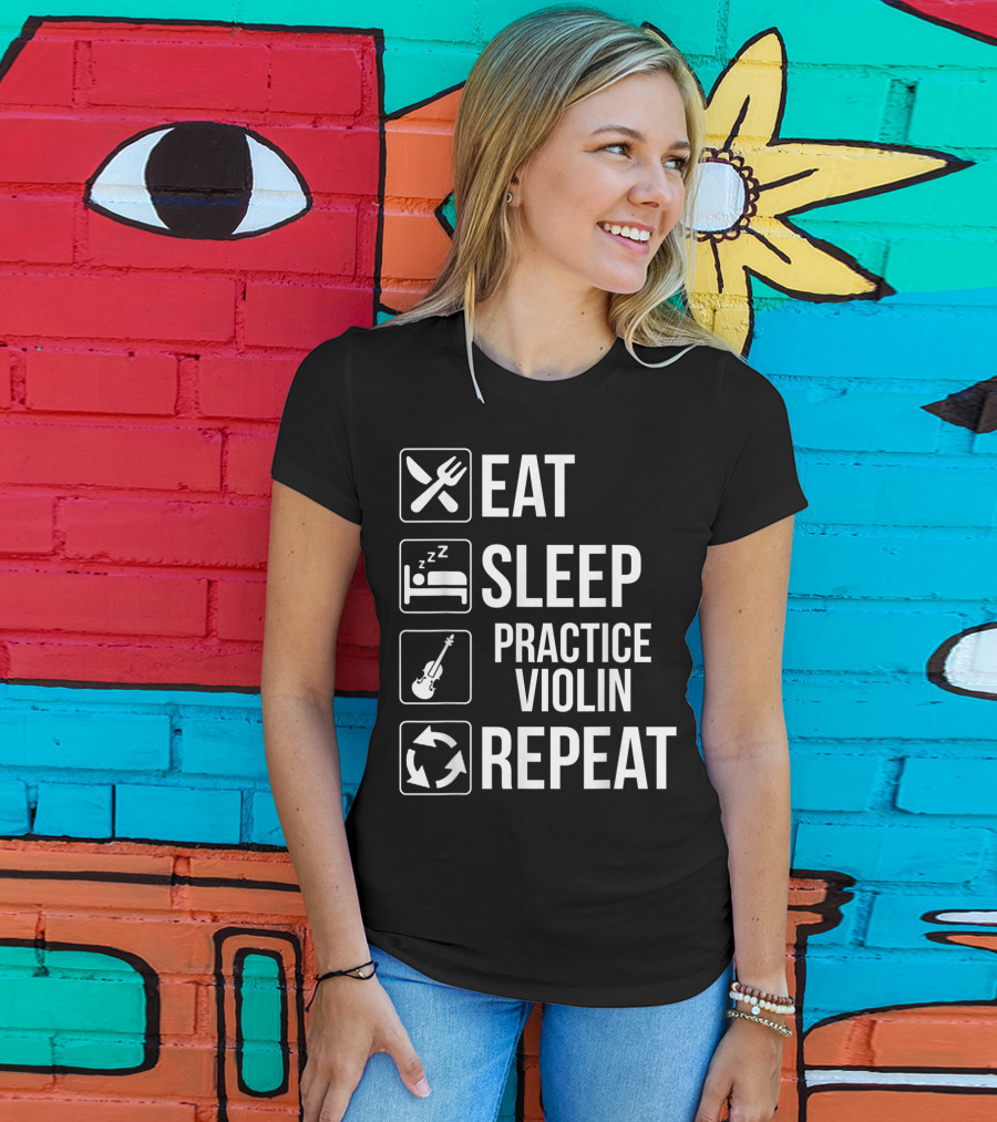 Eat Sleep Practice Violin Repeat Funny Music Routine Icons T-Shirt