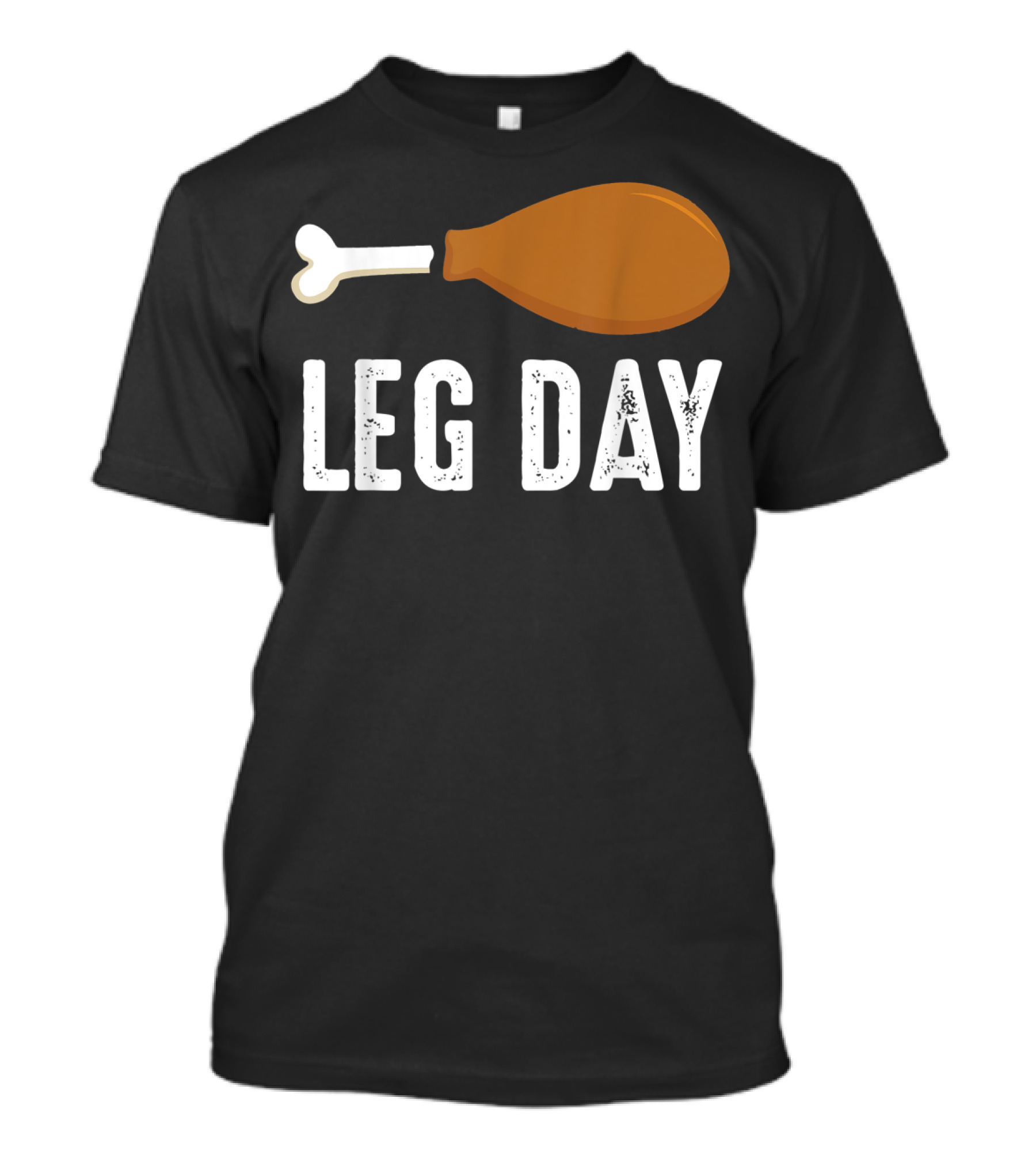 Thanksgiving Turkey Leg Day Funny Humor T-Shirt