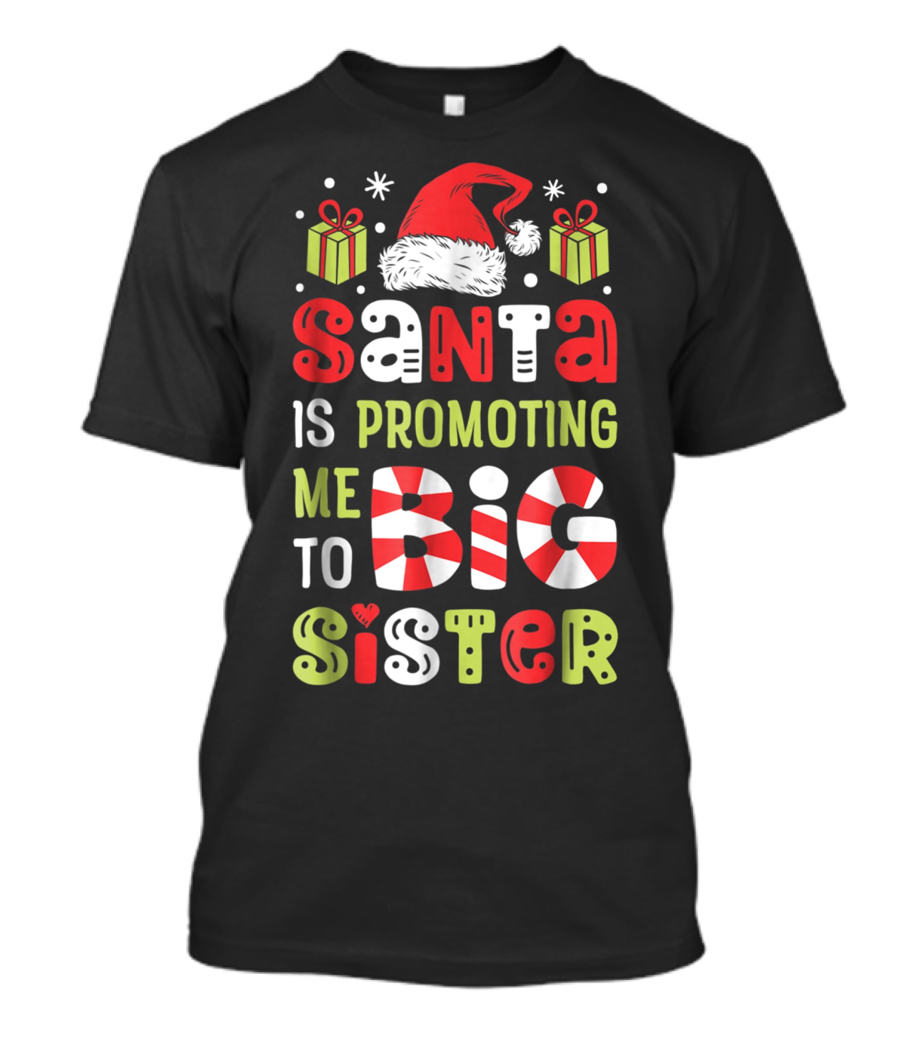 Santa Is Promoting Me To Big Sister Christmas T-Shirt