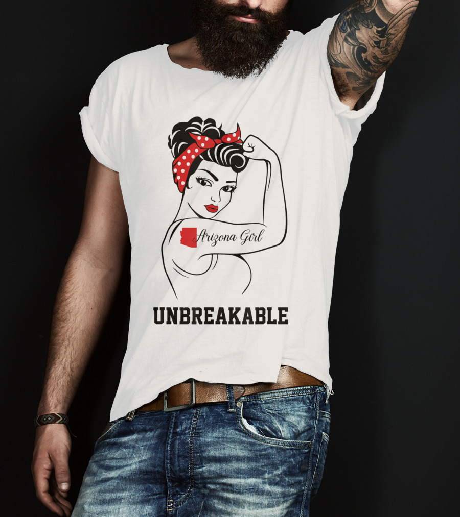 Arizona Girl Unbreakable Rosie The Riveter T-Shirt
