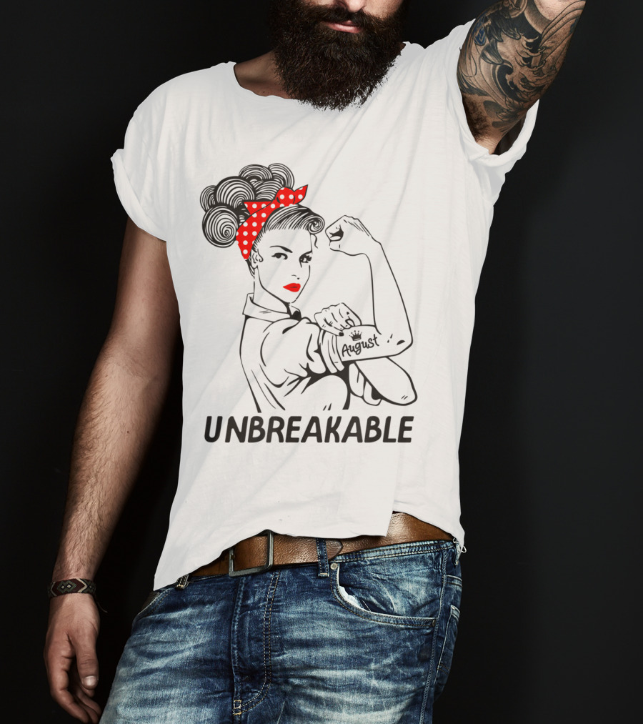 August Strong Girl Unbreakable Rosie The Riveter Style Retro T-Shirt