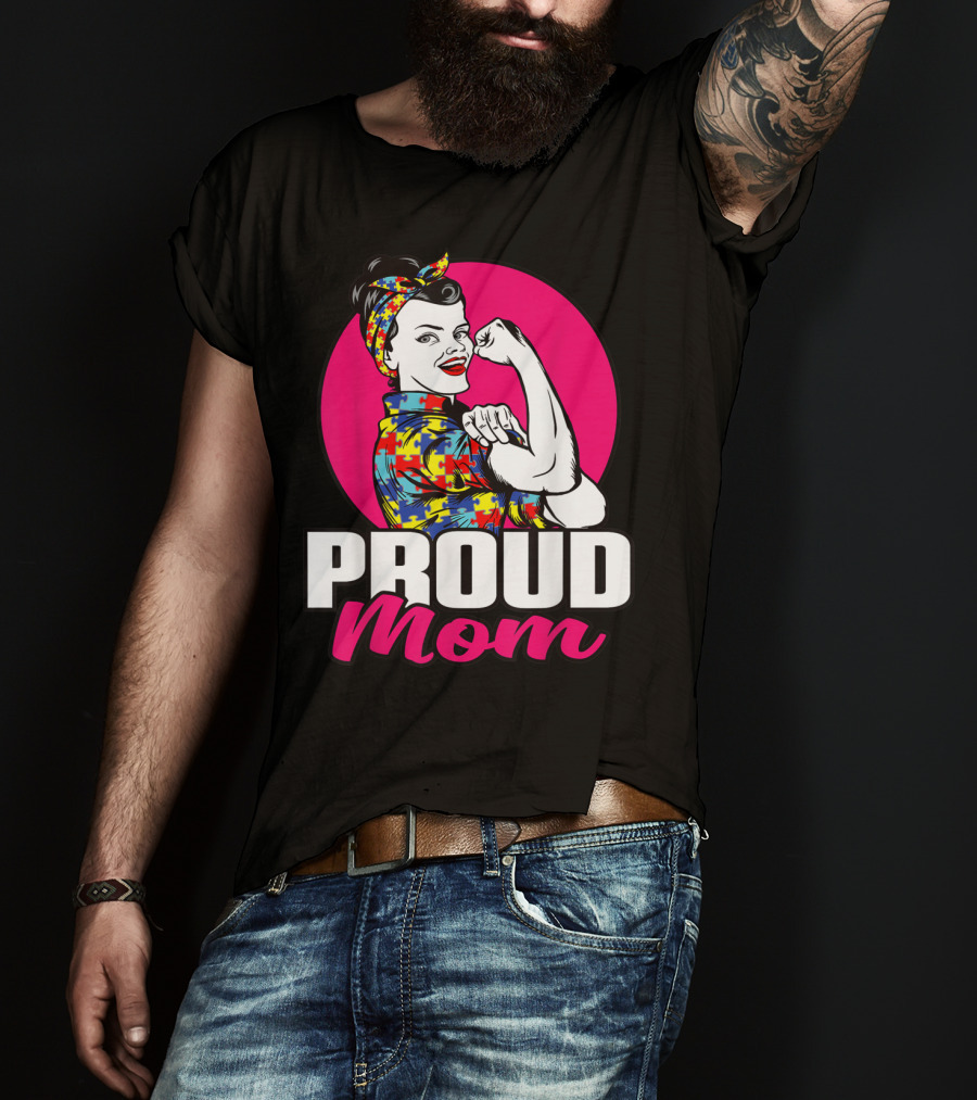 Proud Mom Autism Awareness Unbreakable T-Shirt