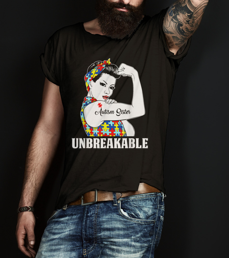 Unbreakable Autism Sister Autism Awareness Women T-Shirt