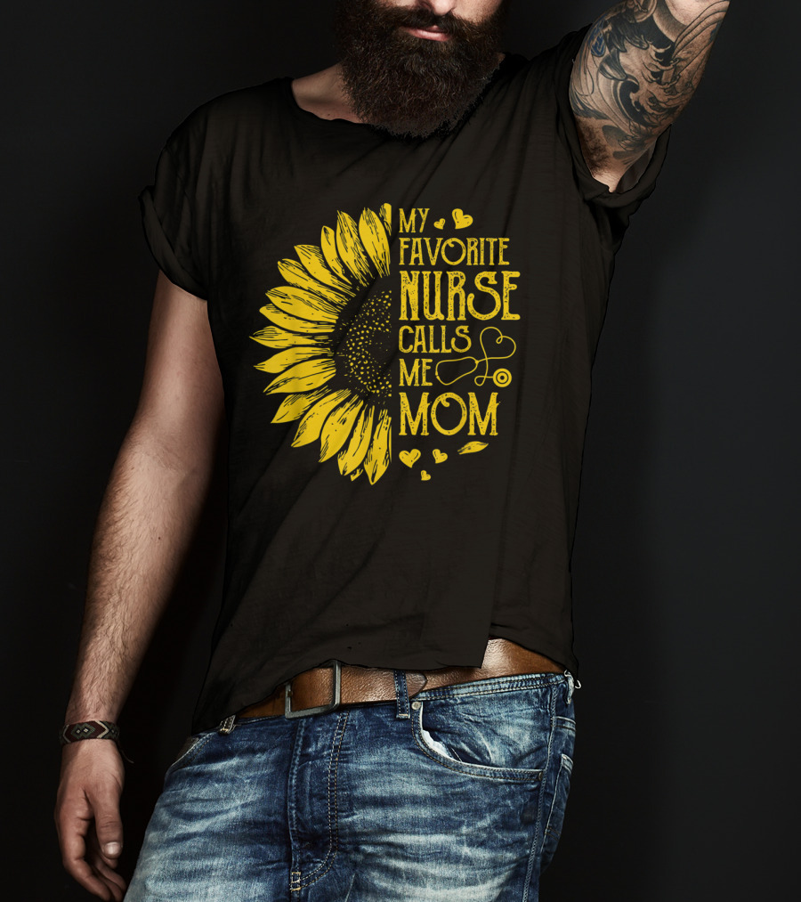 My Favorite Nurse Calls Me Mom Sunflower Heart T-Shirt