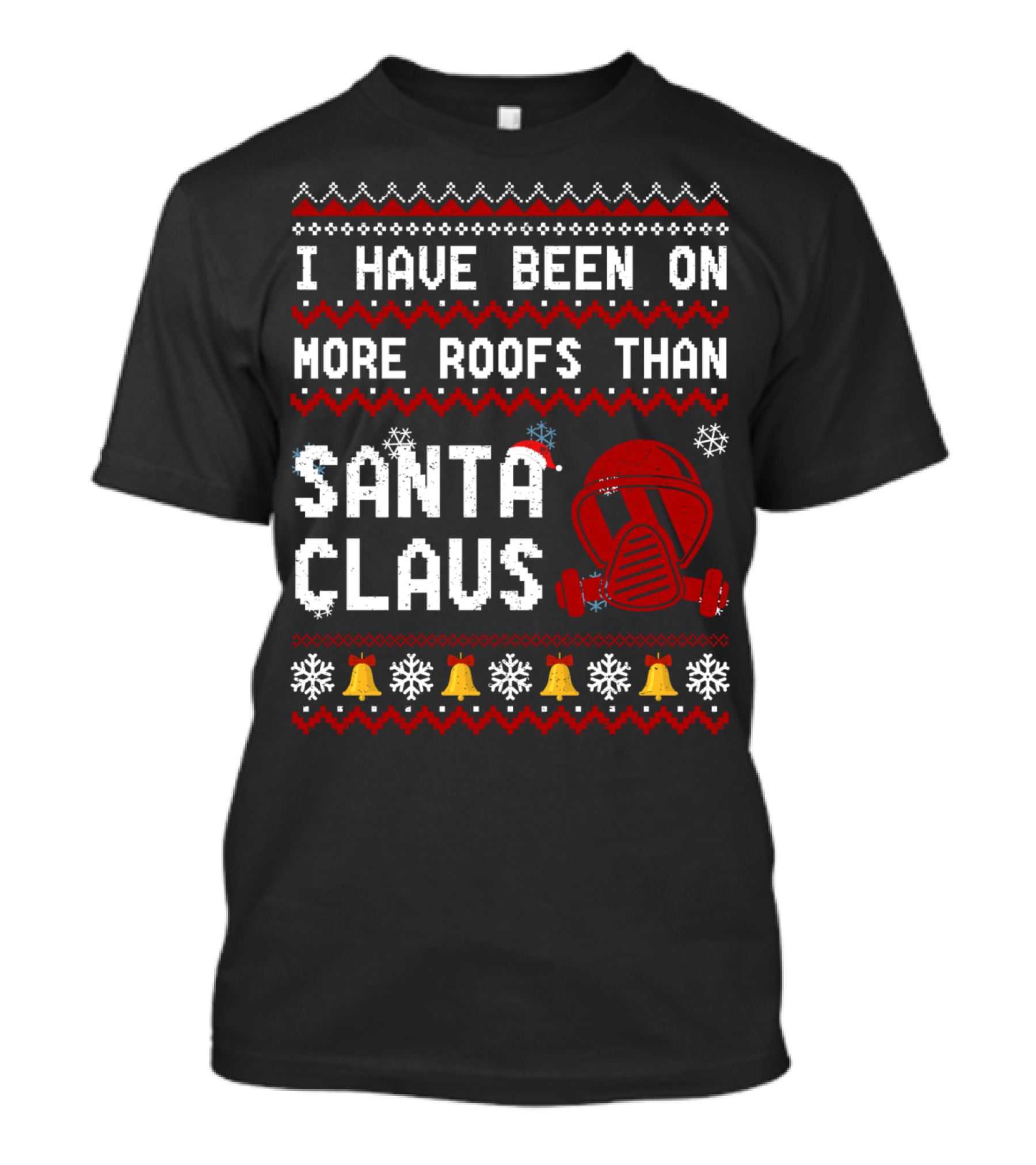 I Have Been On More Roofs Than Santa Claus Firefighter Helmet Holiday Bells Snowflakes T-Shirt