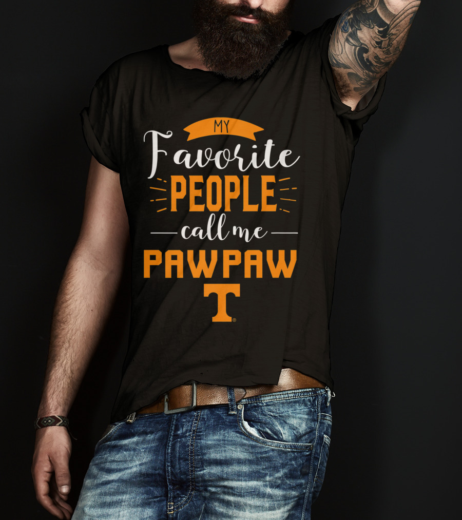 My Favorite People Call Me Pawpaw Tennessee T T-Shirt
