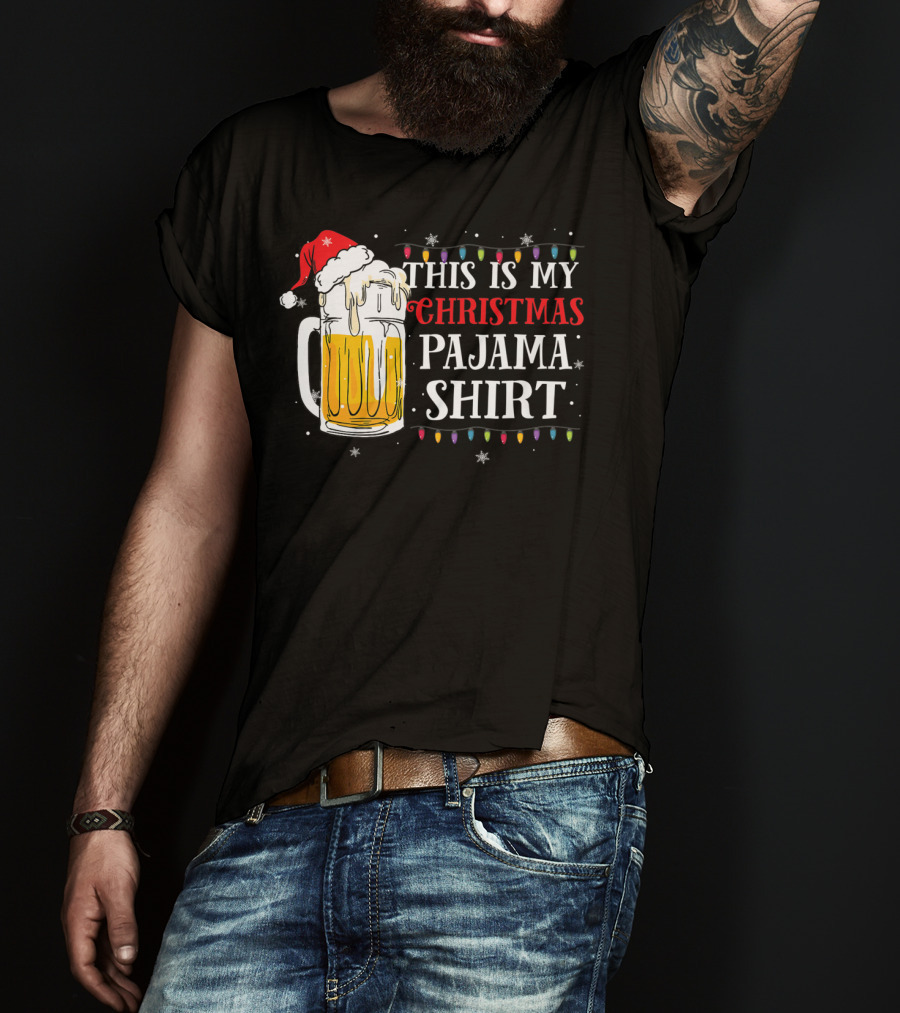 This Is My Christmas Pajama Shirt Beer Santa Hat T-Shirt