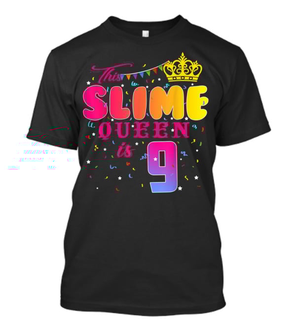 This Slime Queen Is 9 Birthday Party T-Shirt