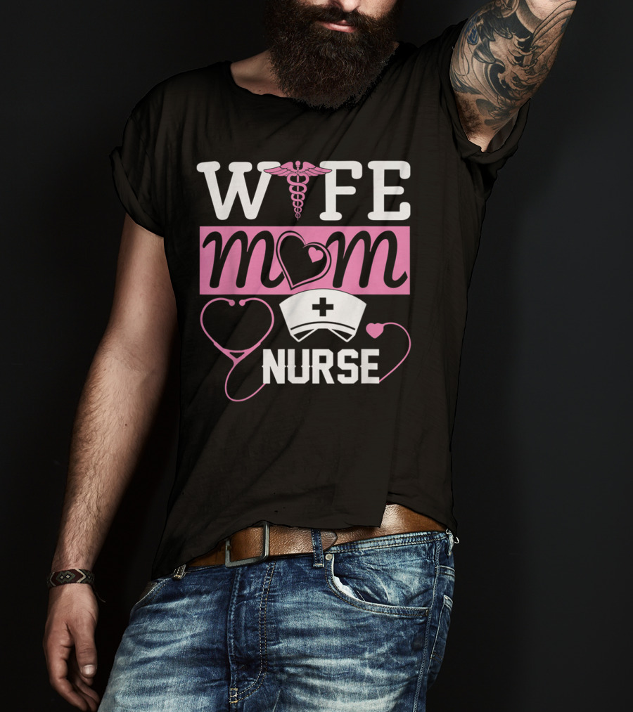 Wife Mom Nurse Heart Stethoscope Caduceus Nurse Cap T-Shirt