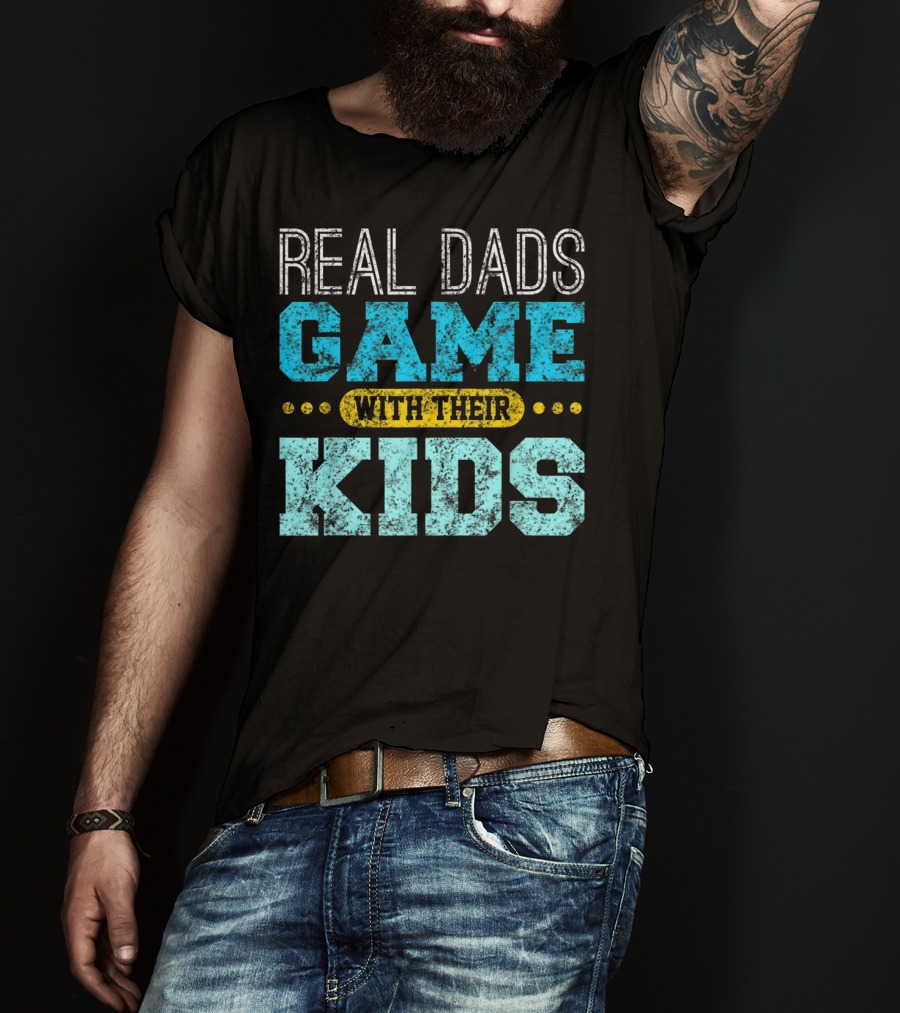 Real Dads Game With Their Kids T-Shirt