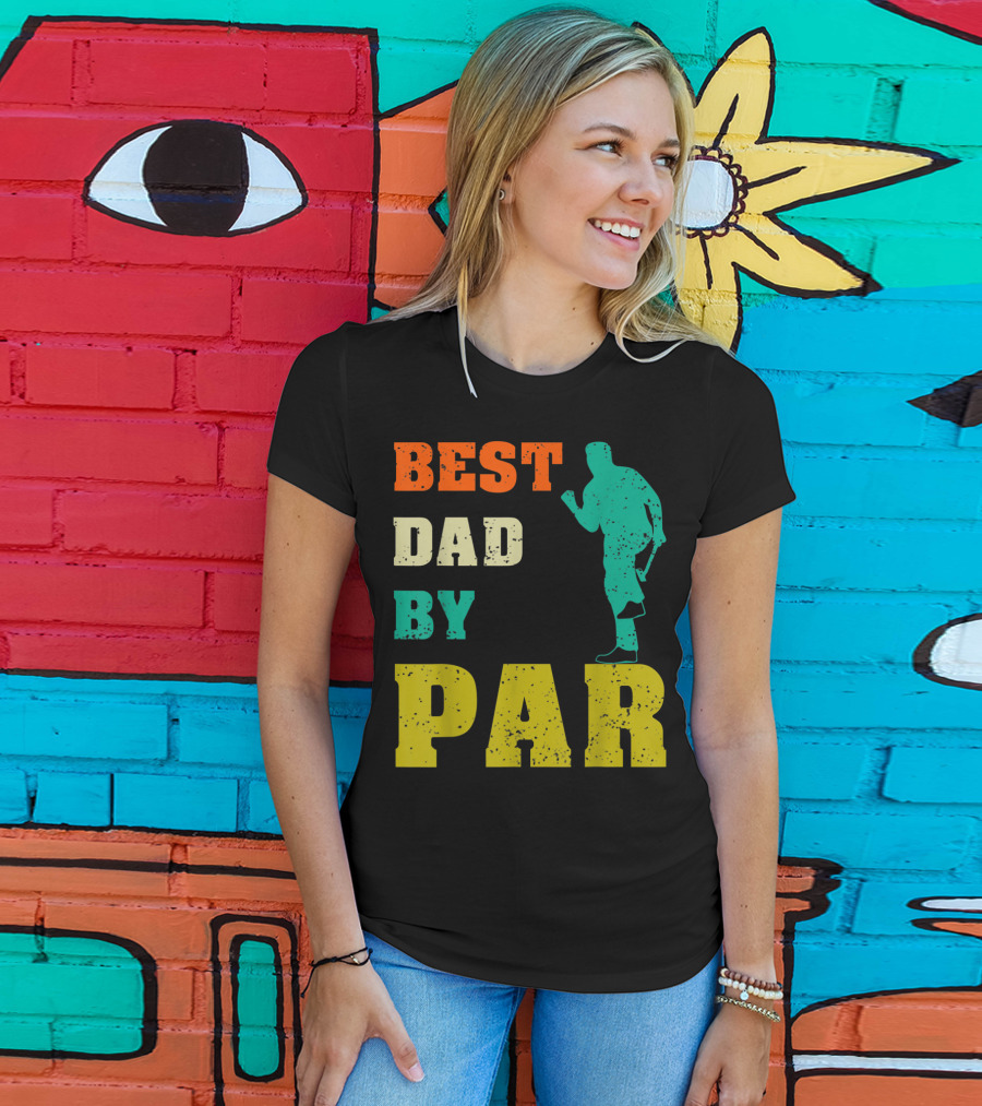 Best Dad By Par Dad Golfer Silhouette From Son Daughter T-Shirt