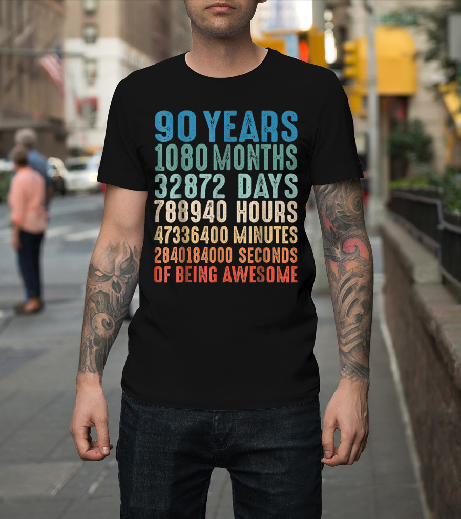 90 Years 1080 Months 32872 Days 788940 Hours 47336400 Minutes 2840184000 Seconds Of Being Awesome T-Shirt