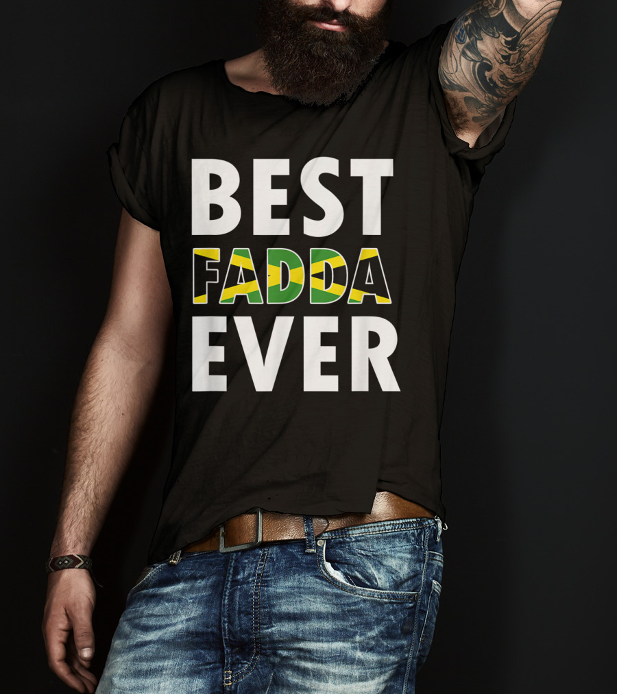 Best Fadda Ever Jamaican Flag Funny Dad T-Shirt