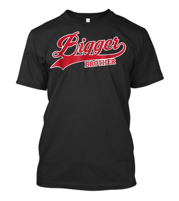 Bigger Brother Sibling Script Style Red And White T-Shirt