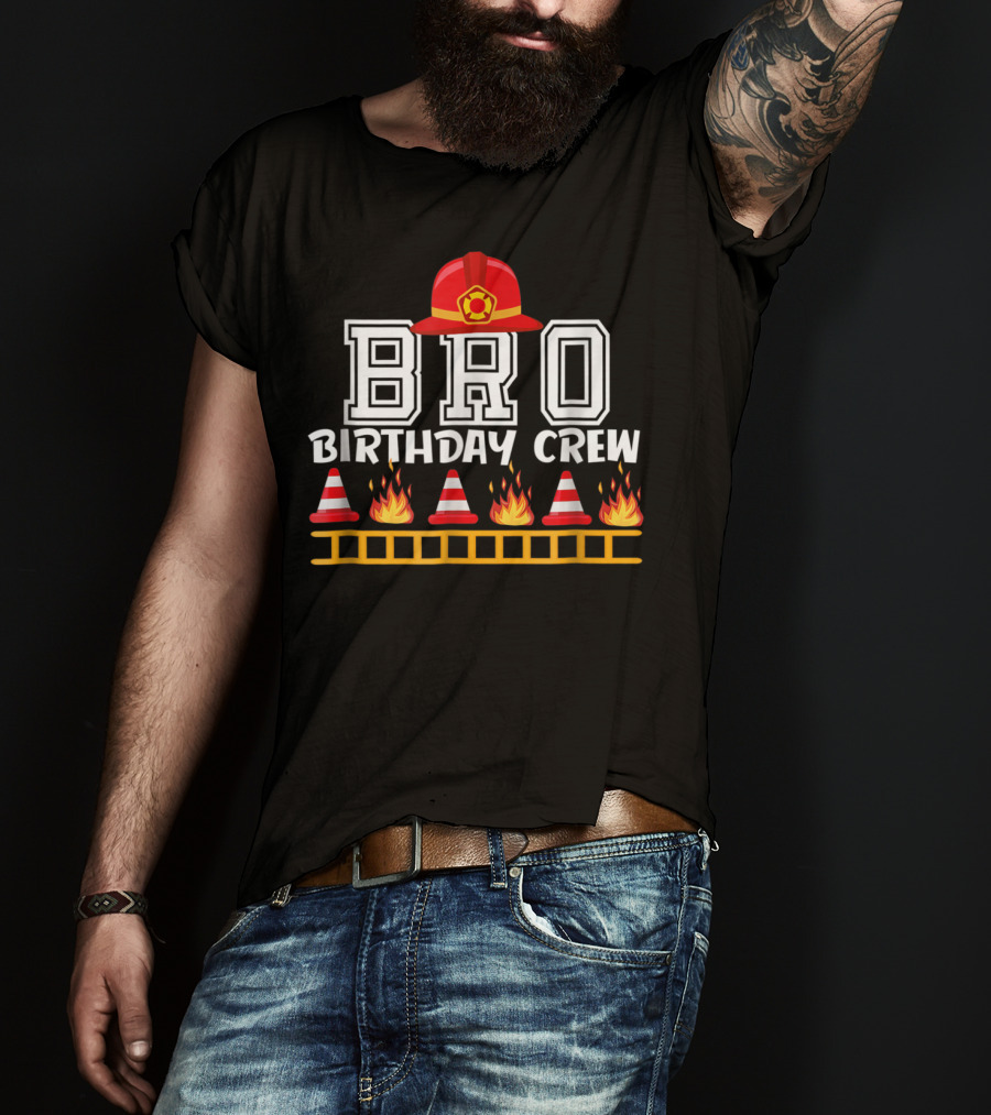 Bro Birthday Crew Fire Truck Theme With Firefighter Hat And Flames T-Shirt