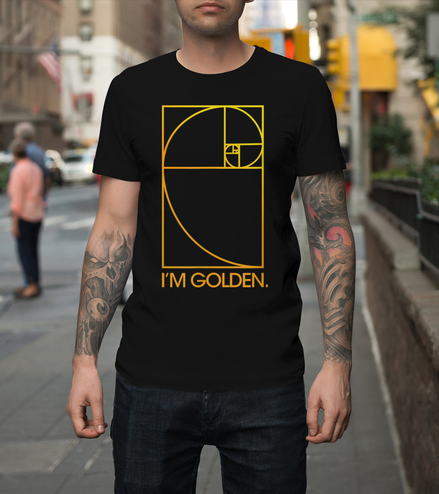 I'm Golden Fibonacci Spiral T-Shirt