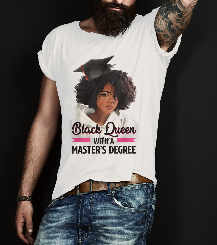 Black Queen With A Master's Degree Graduation T-Shirt