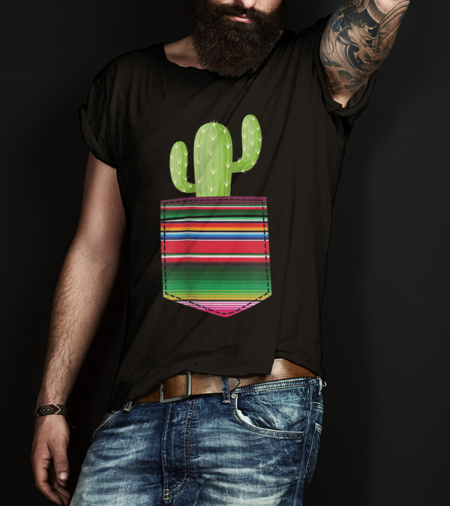 Cactus In Serape Pocket Mexican Fiesta Party T-Shirt