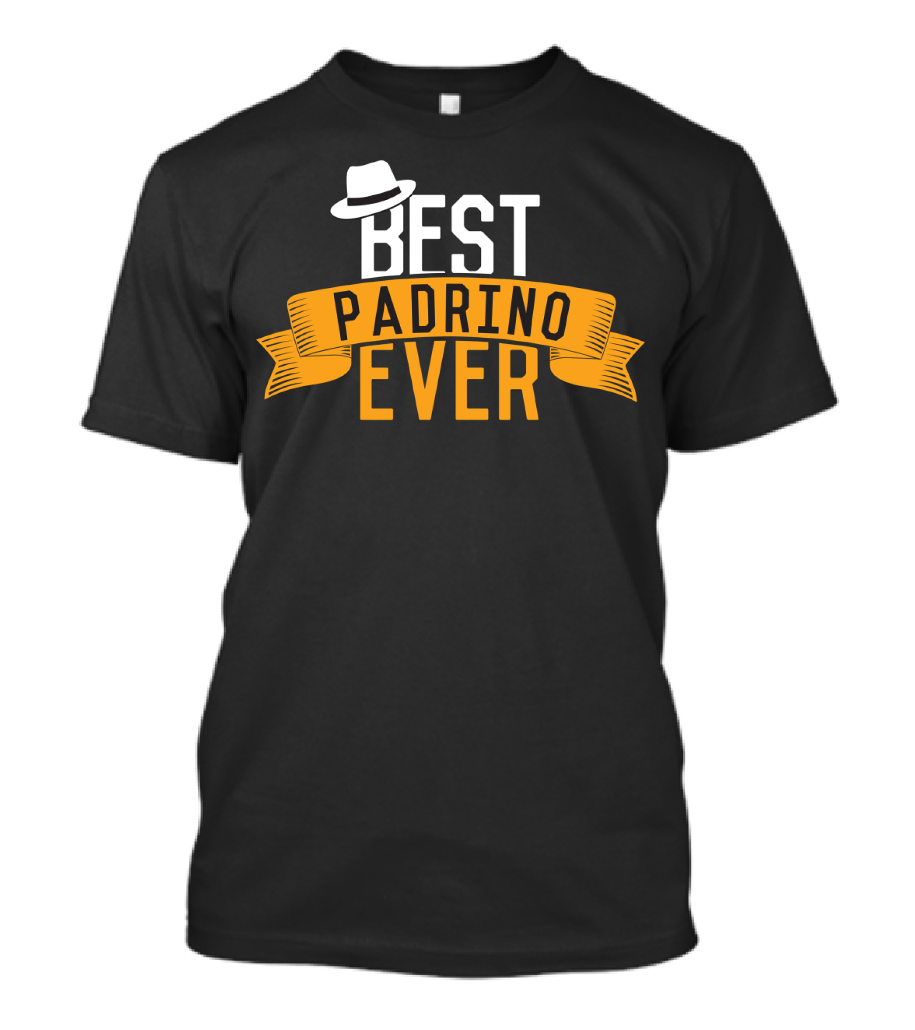 Best Padrino Ever Godfather Favorito With White Hat Banner T-Shirt