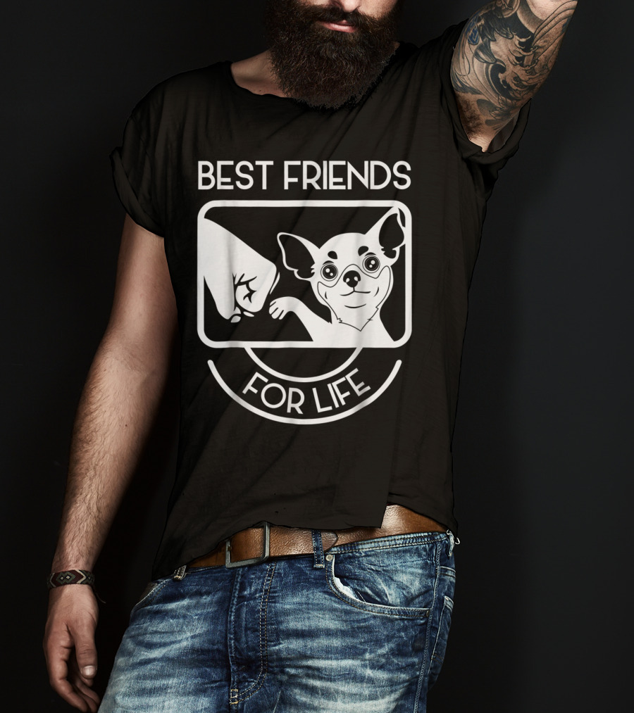 Best Friends For Life Chihuahua Chi Lovers T-Shirt