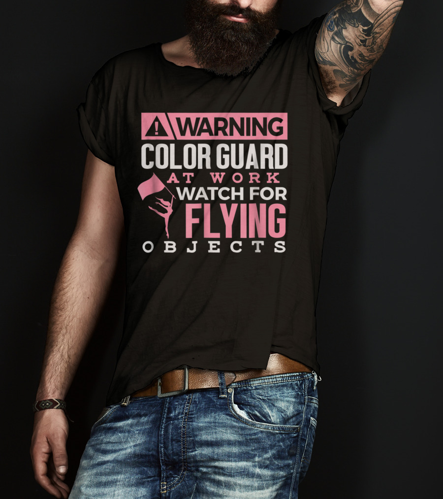 Warning Color Guard At Work Watch For Flying Objects T-Shirt