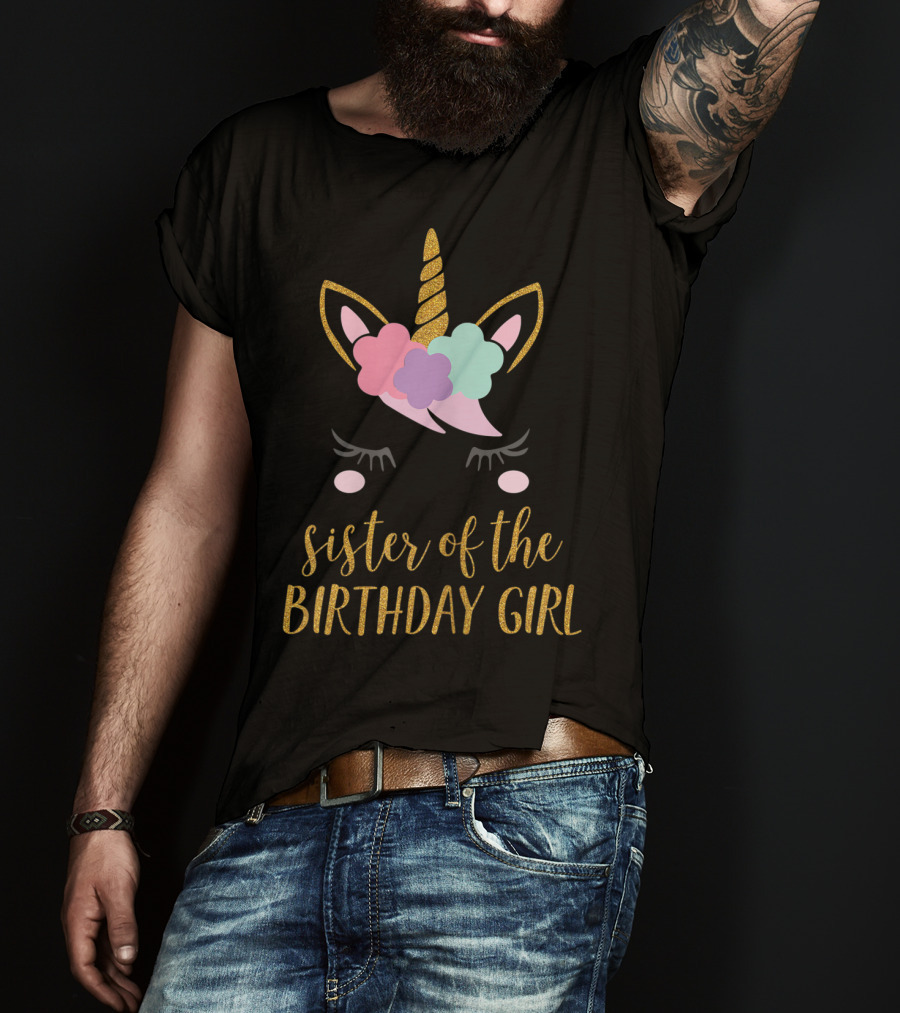 Sister Of The Birthday Girl Cute Unicorn T-Shirt