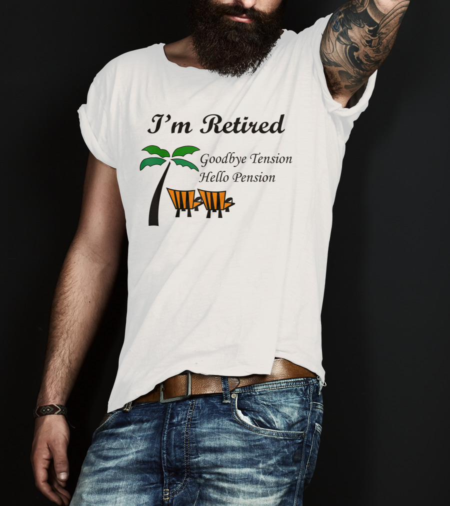 I'm Retired Goodbye Tension Hello Pension Palm Tree Beach Chairs T-Shirt