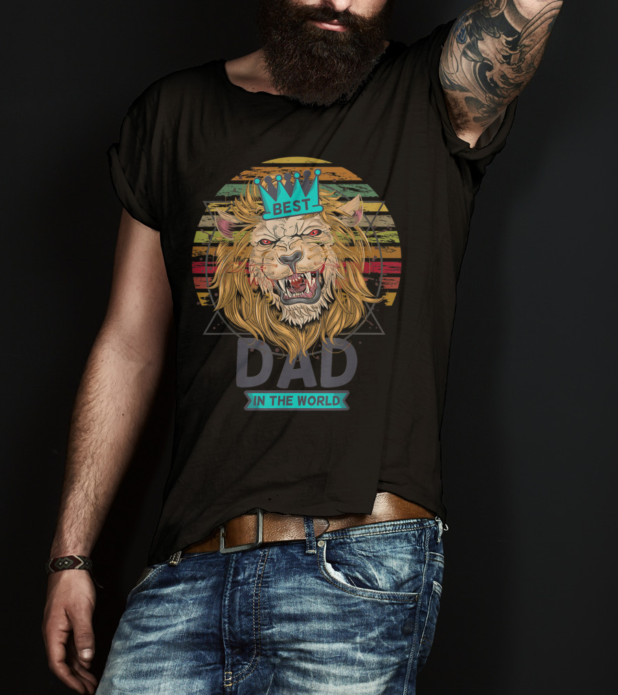Best Dad In The World Lion Daddy With Crown Roar T-Shirt
