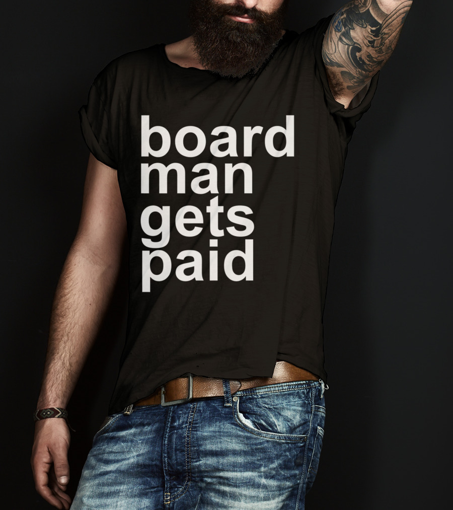 Board Man Gets Paid Funny Rebound Basketball T-Shirt