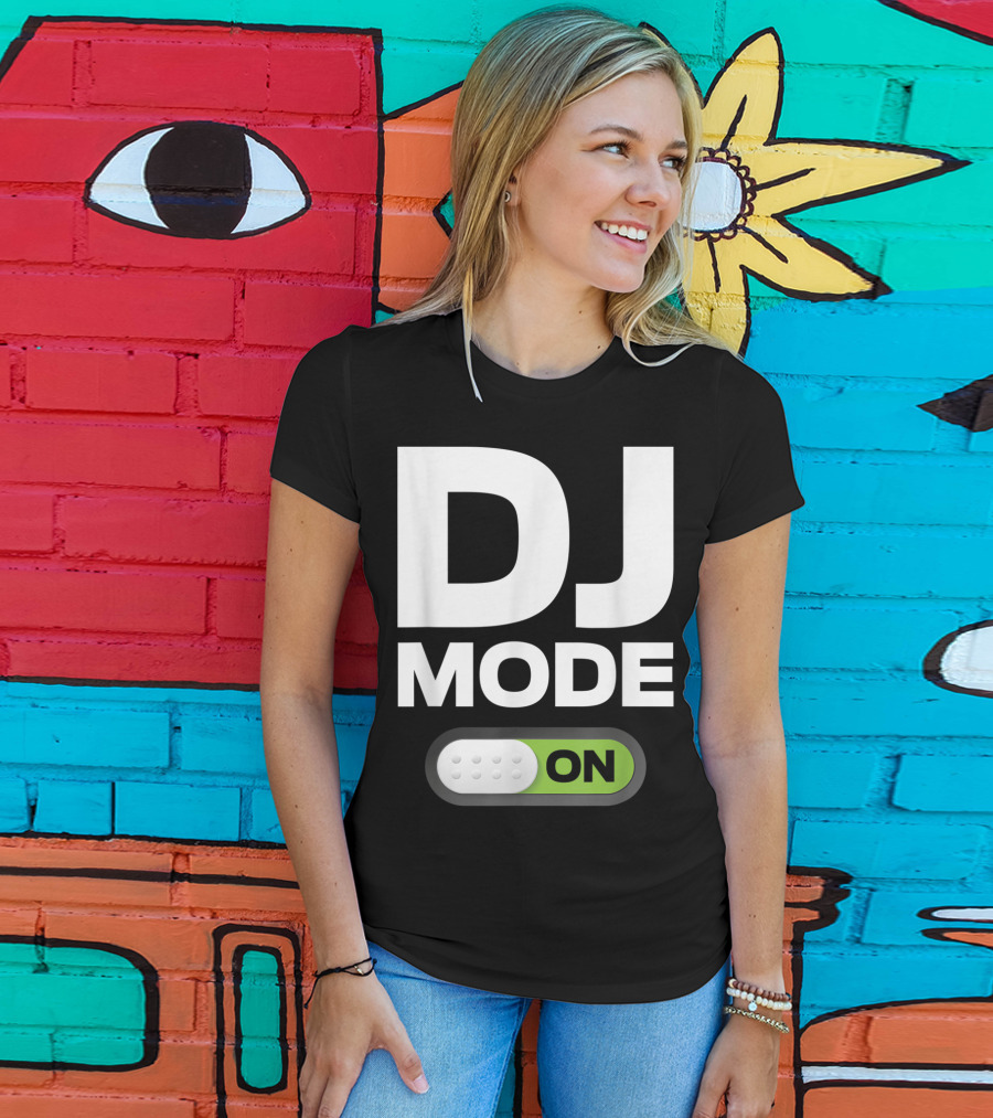 DJ Mode On Clothing For Disc Jockeys With Switch T-Shirt