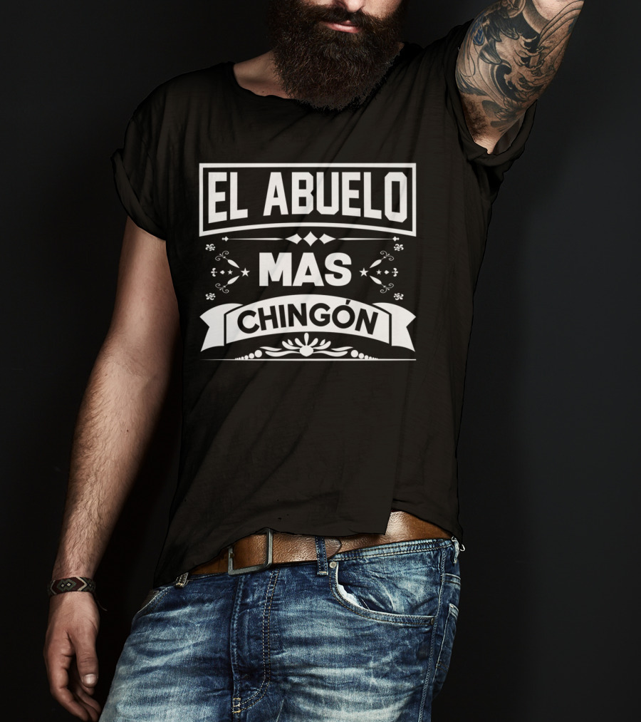 El Abuelo Mas Chingon Camisa Regalo Divertido Frase Estilo Vintage T-Shirt