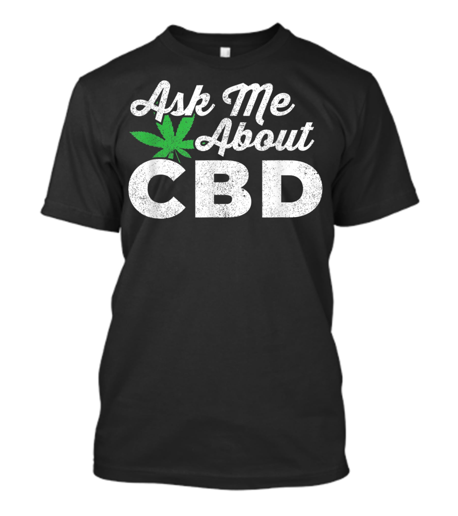 Ask Me About CBD Oil Leaf T-Shirt