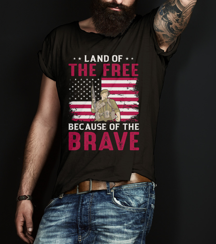 Land Of The Free Because Of The Brave American Flag Soldier T-Shirt