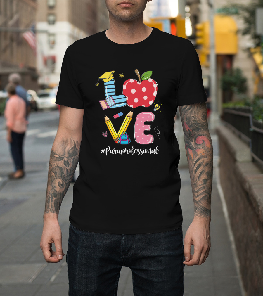 Love Apple Pencils Book Backpack Heart Light Bulb #Paraprofessional T-Shirt