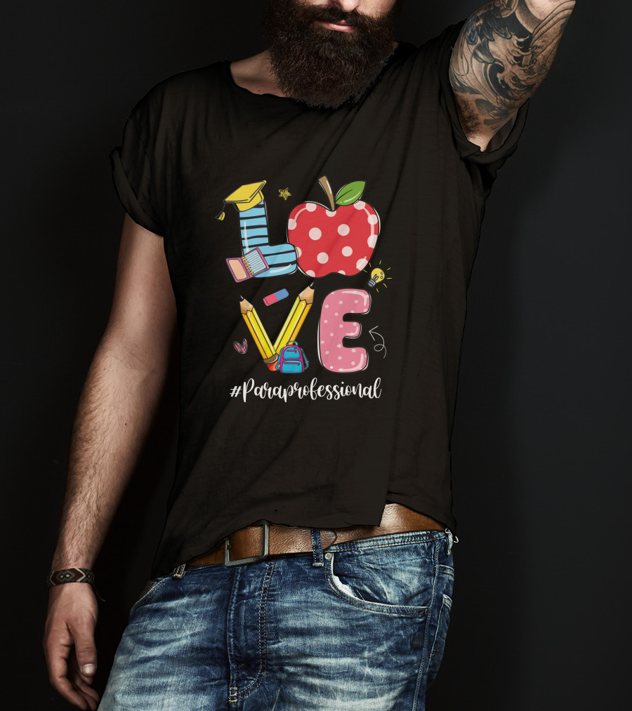 Love Apple Pencils Book Backpack Heart Light Bulb #Paraprofessional T-Shirt