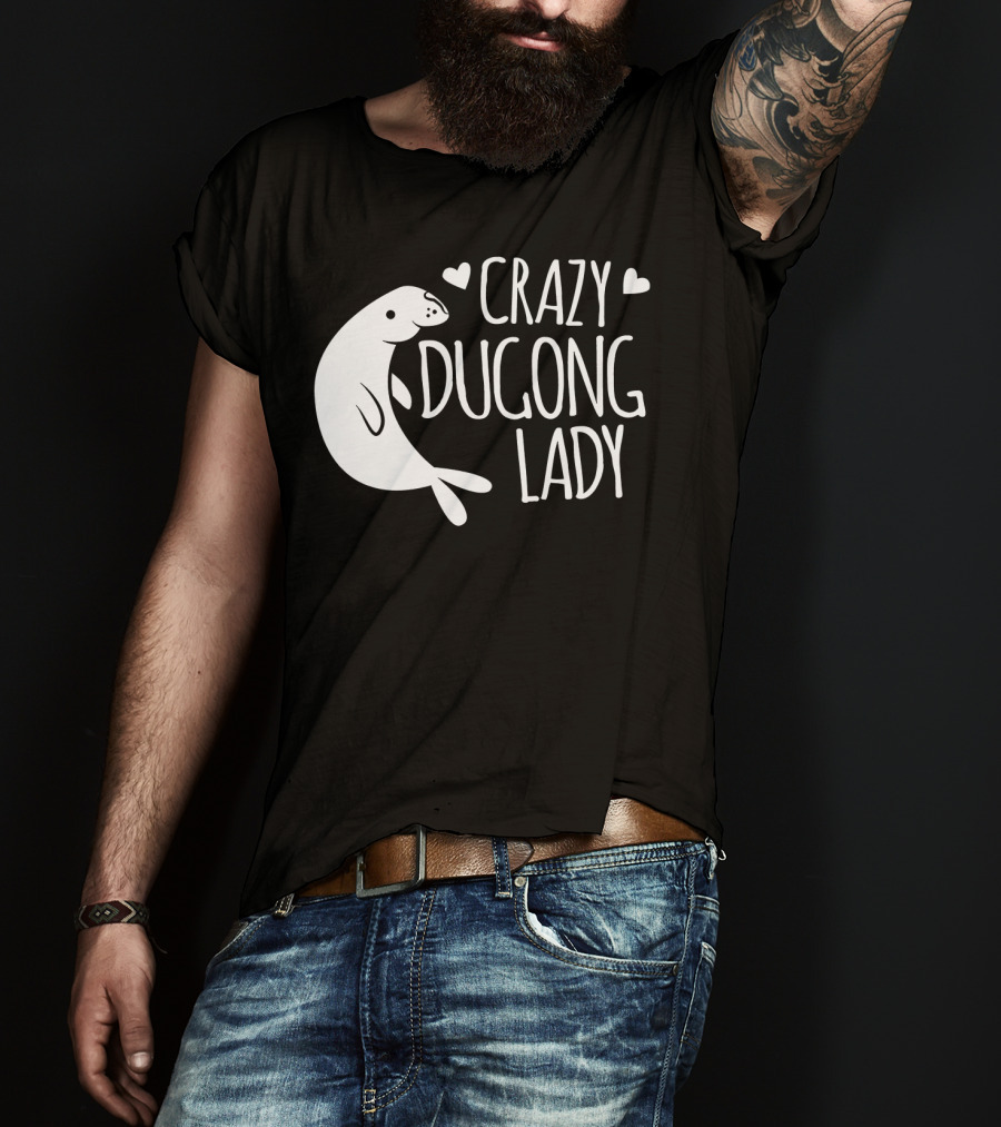 CRAZY DUGONG LADY Cute Hearts And Adorable Dugong T-Shirt