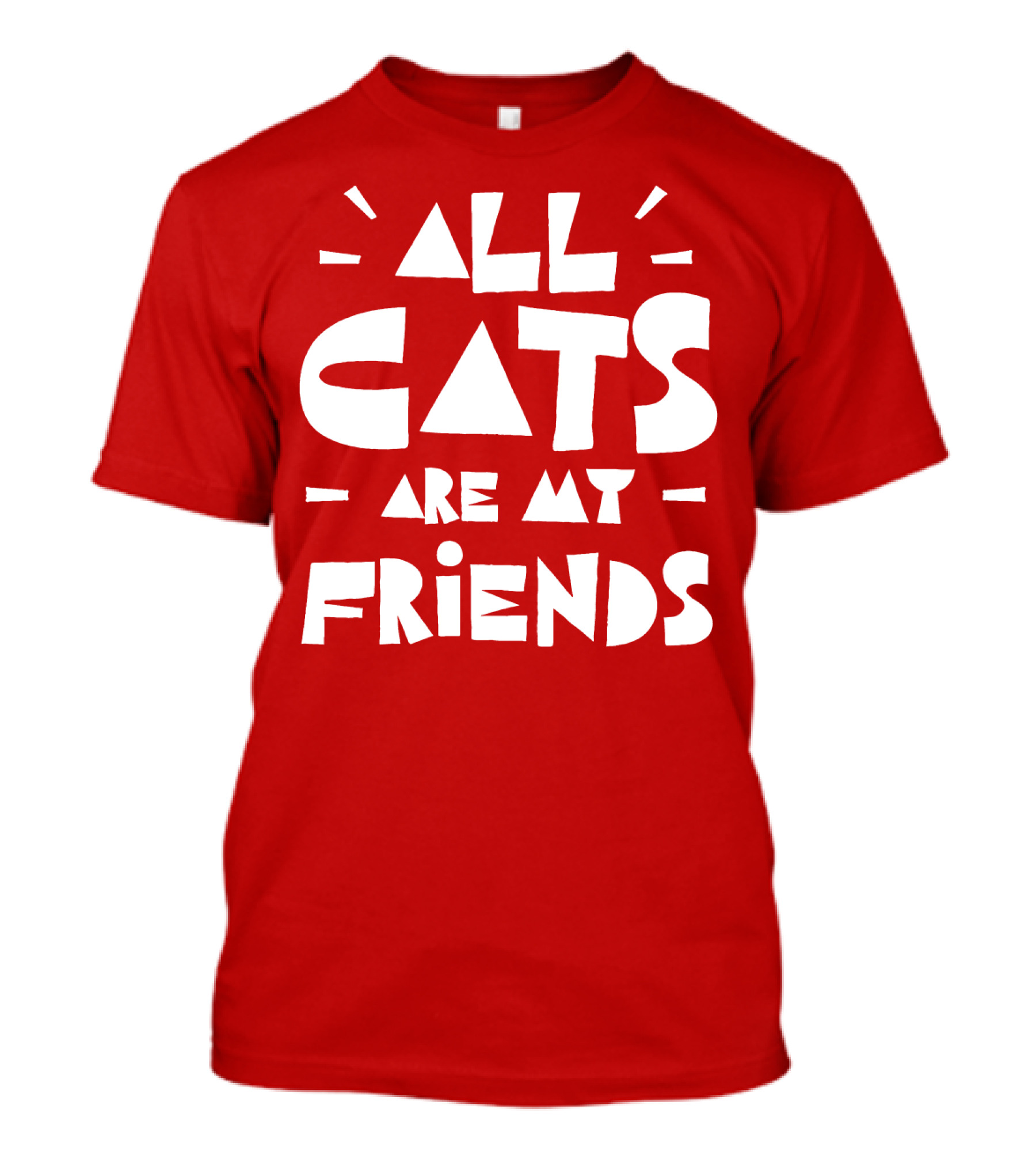 All Cats Are My Friends Cat Lover T-Shirt