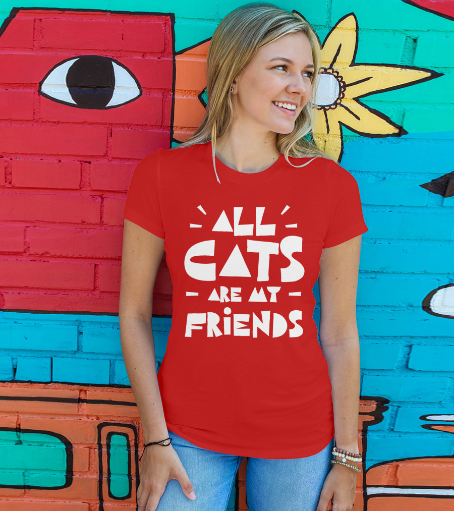 All Cats Are My Friends Cat Lover T-Shirt