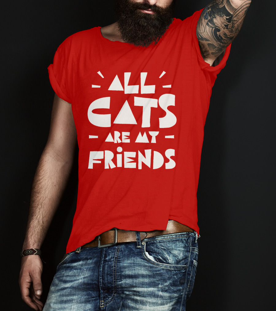 All Cats Are My Friends Cat Lover T-Shirt